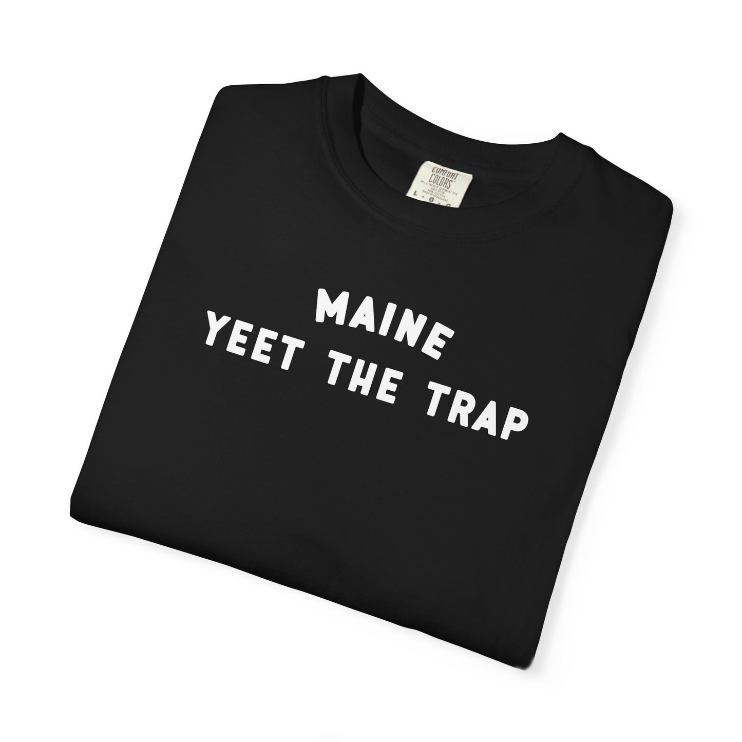 MAINE YEET THE TRAP - T-shirt