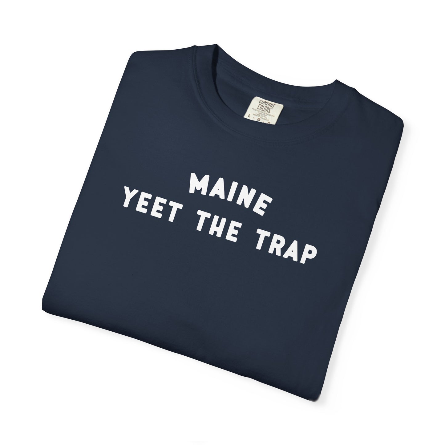 MAINE YEET THE TRAP - T-shirt