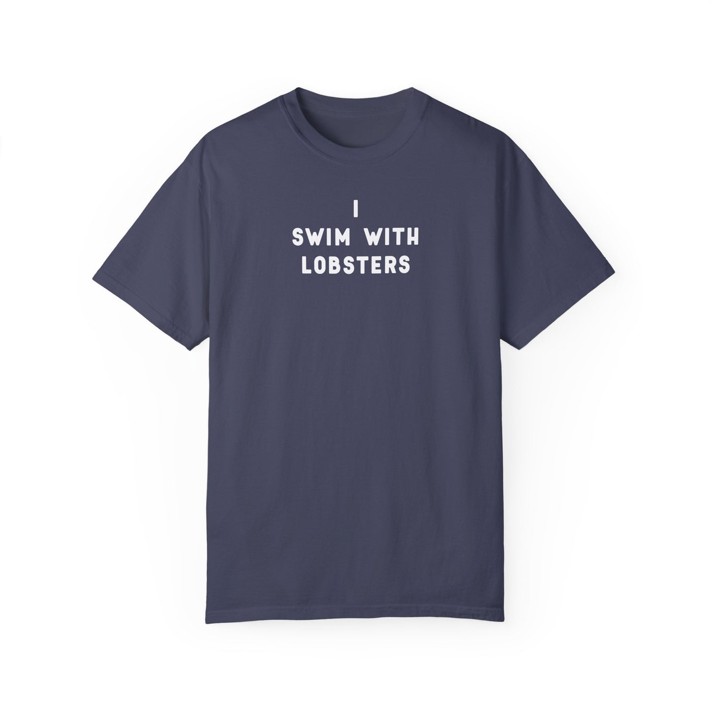 I SWIM WITH LOBSTERS - T-shirt