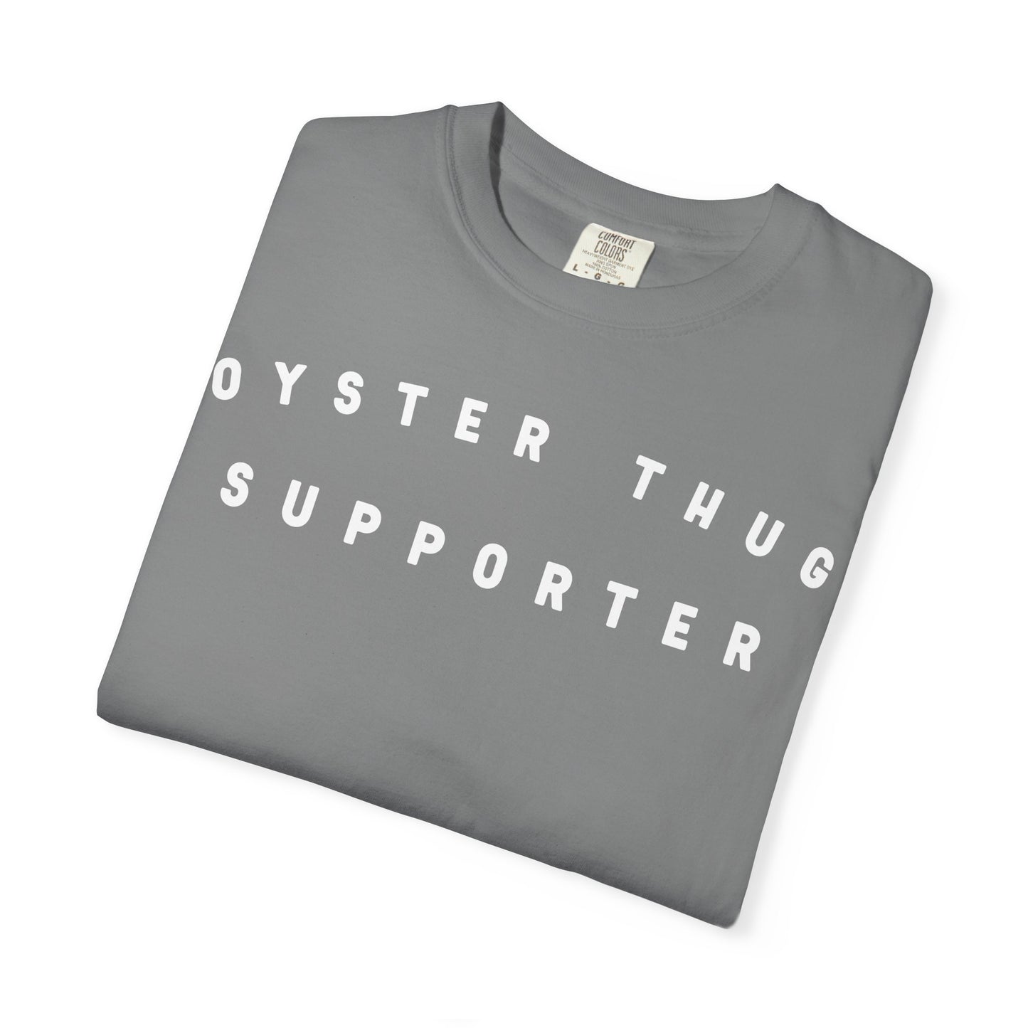 Oyster Thug Supporter Tee Shirt - White Letters