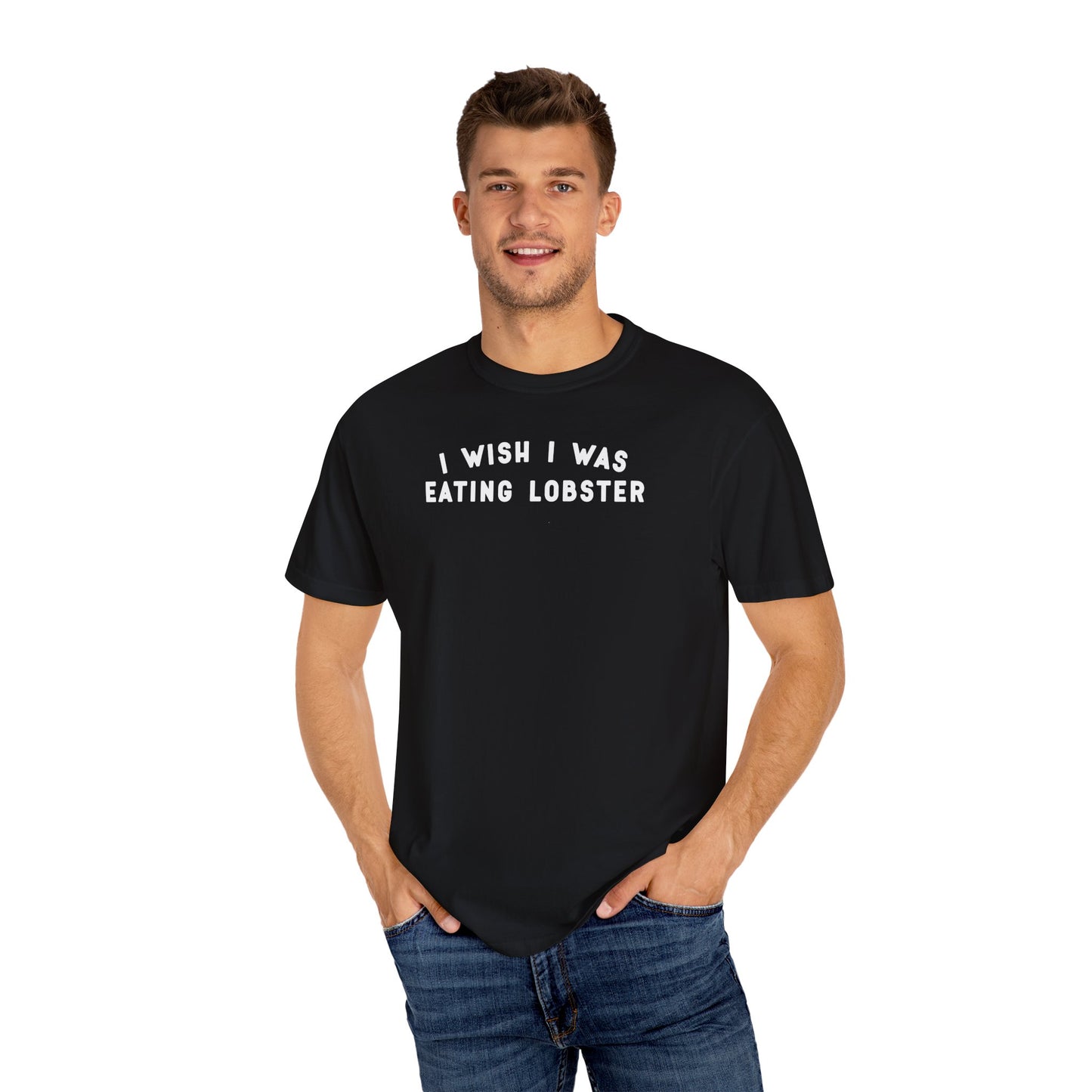 I WISH I WAS EATING LOBSTER - T-shirt
