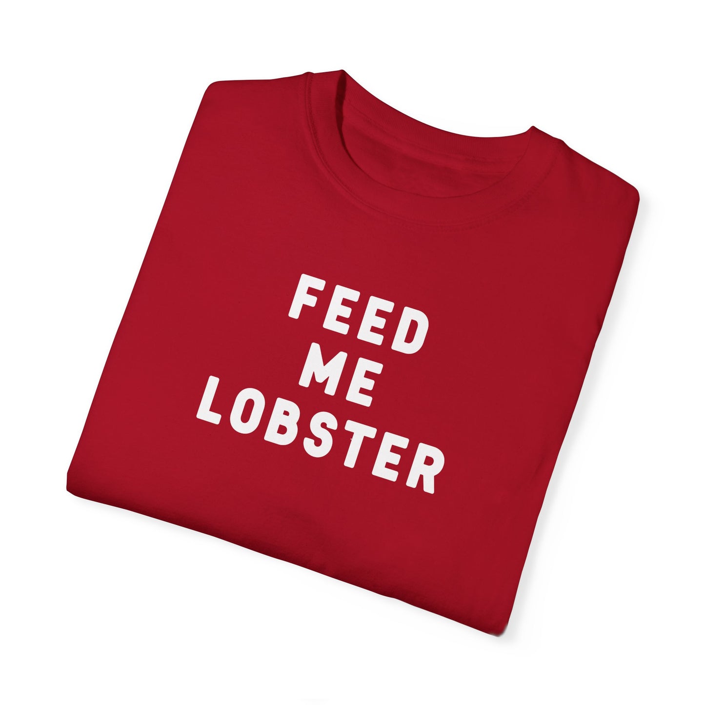 FEED ME LOBSTER - T-shirt