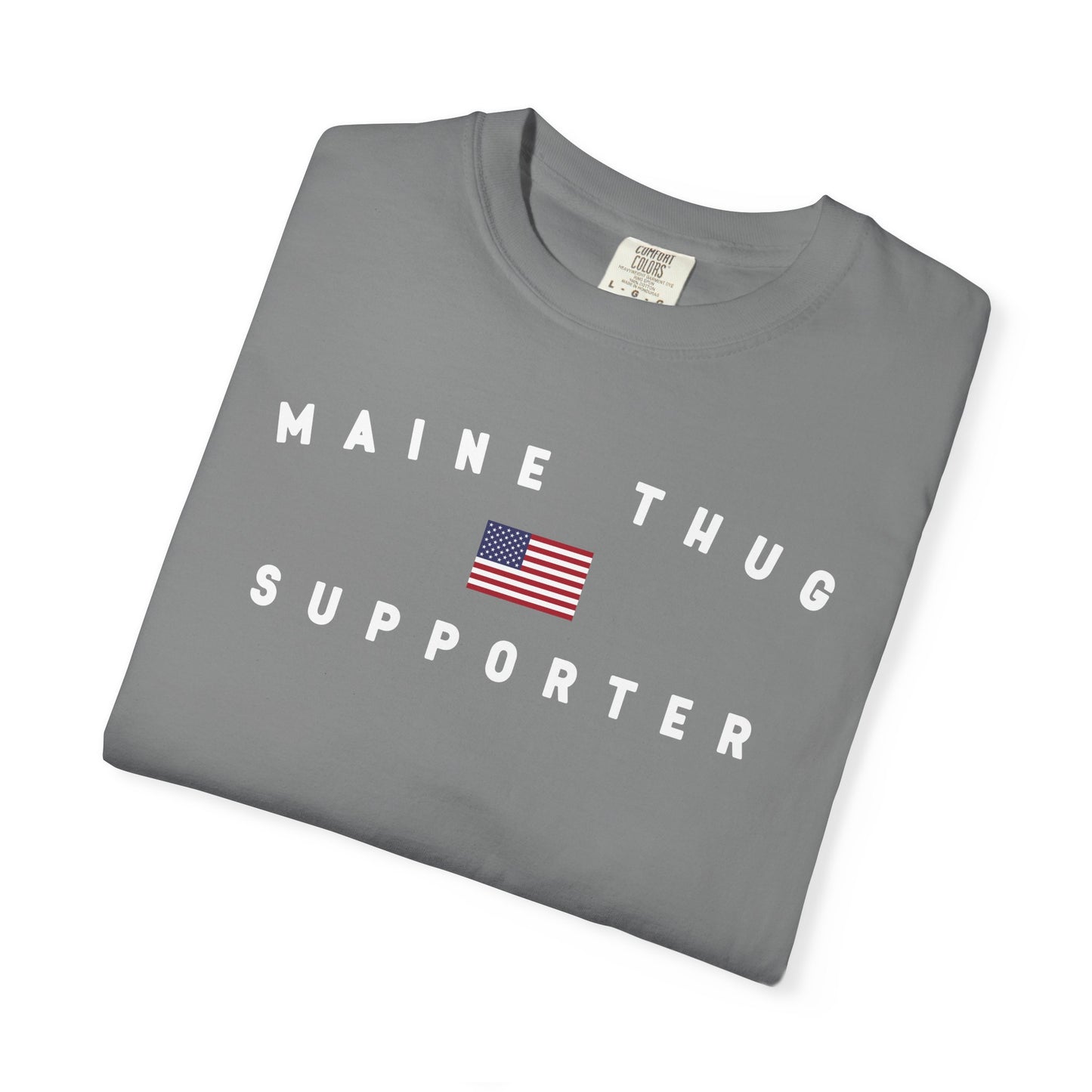 Maine Thug Supporter 2026 with Flag Tee Shirt - White Letters