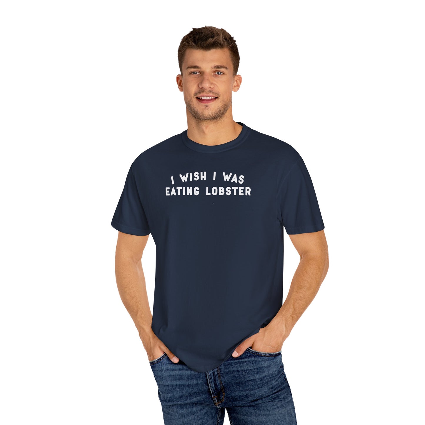 I WISH I WAS EATING LOBSTER - T-shirt