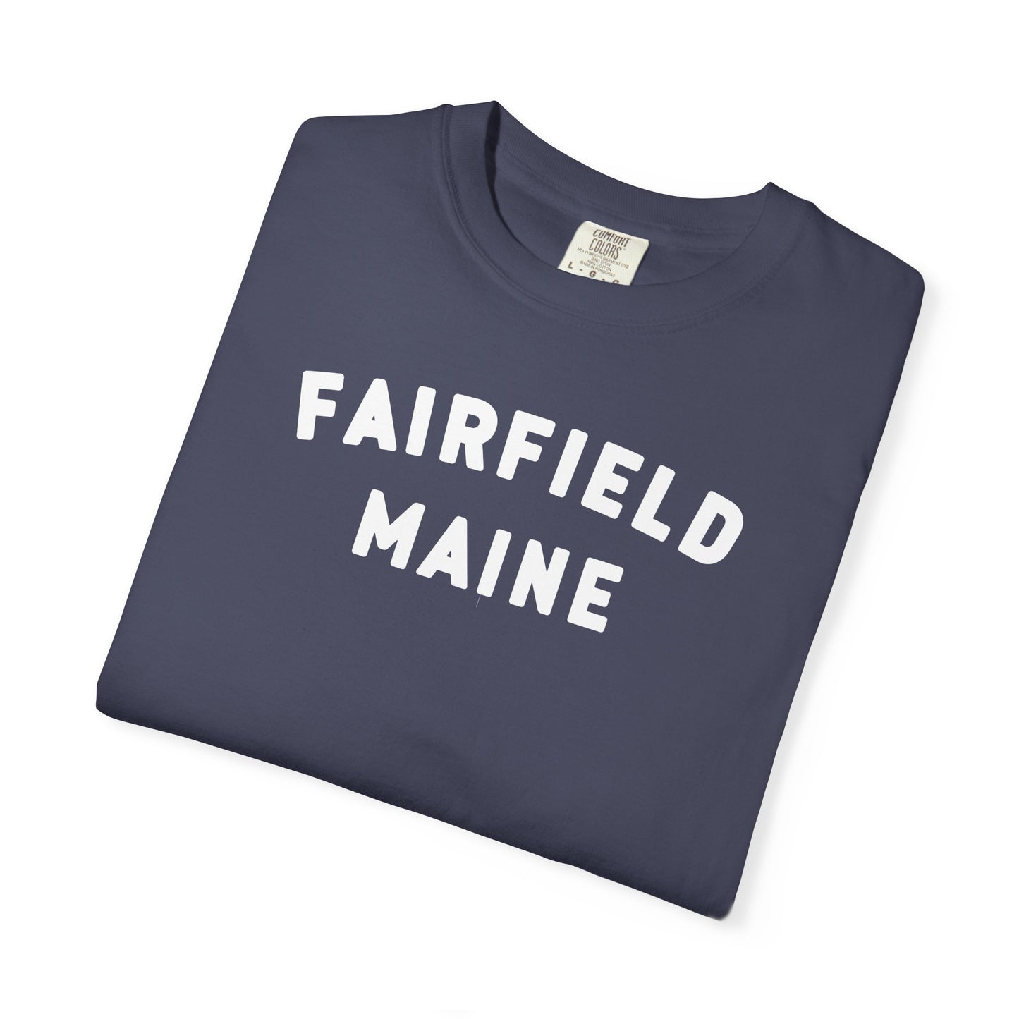 Fairfield, Maine Comfort Colors Tee – Easygoing and Timeless