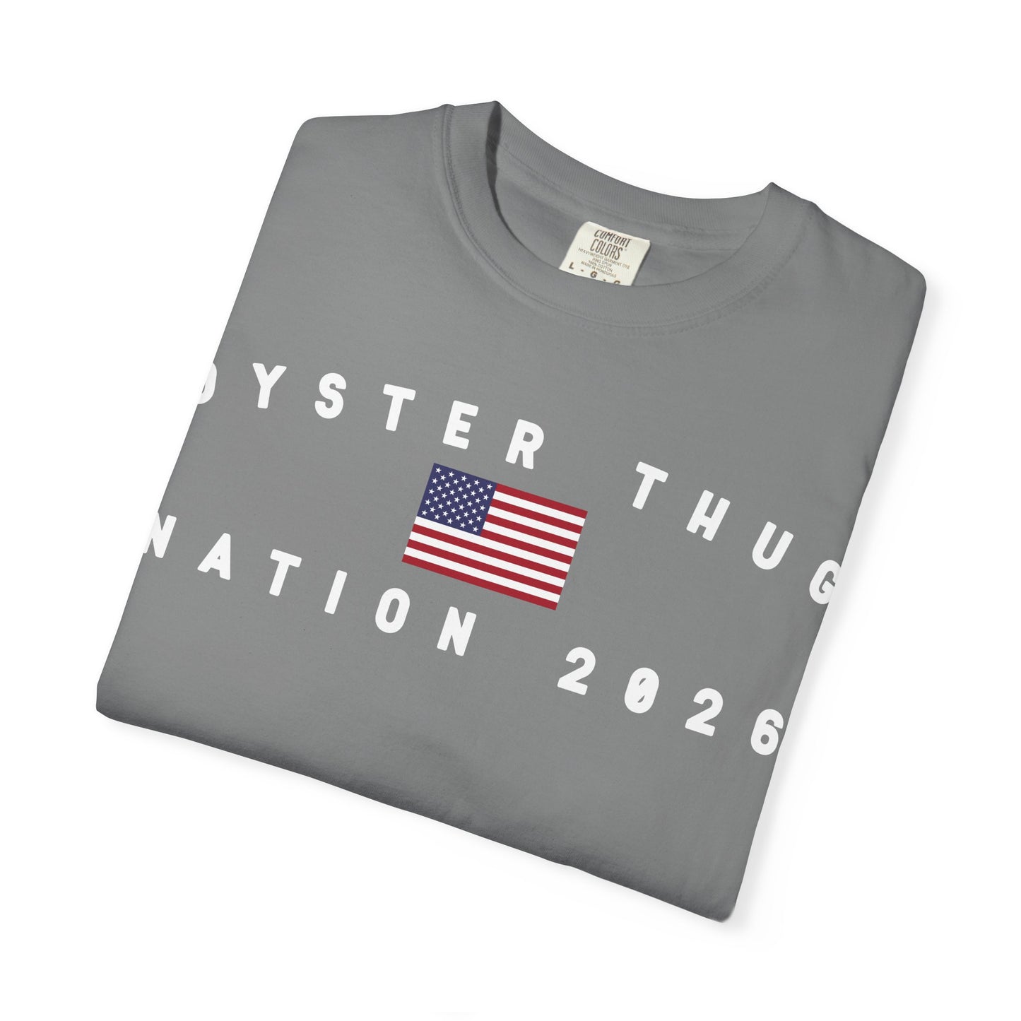 Oyster Thug Nation 2026 with Flag Tee Shirt - White Letters
