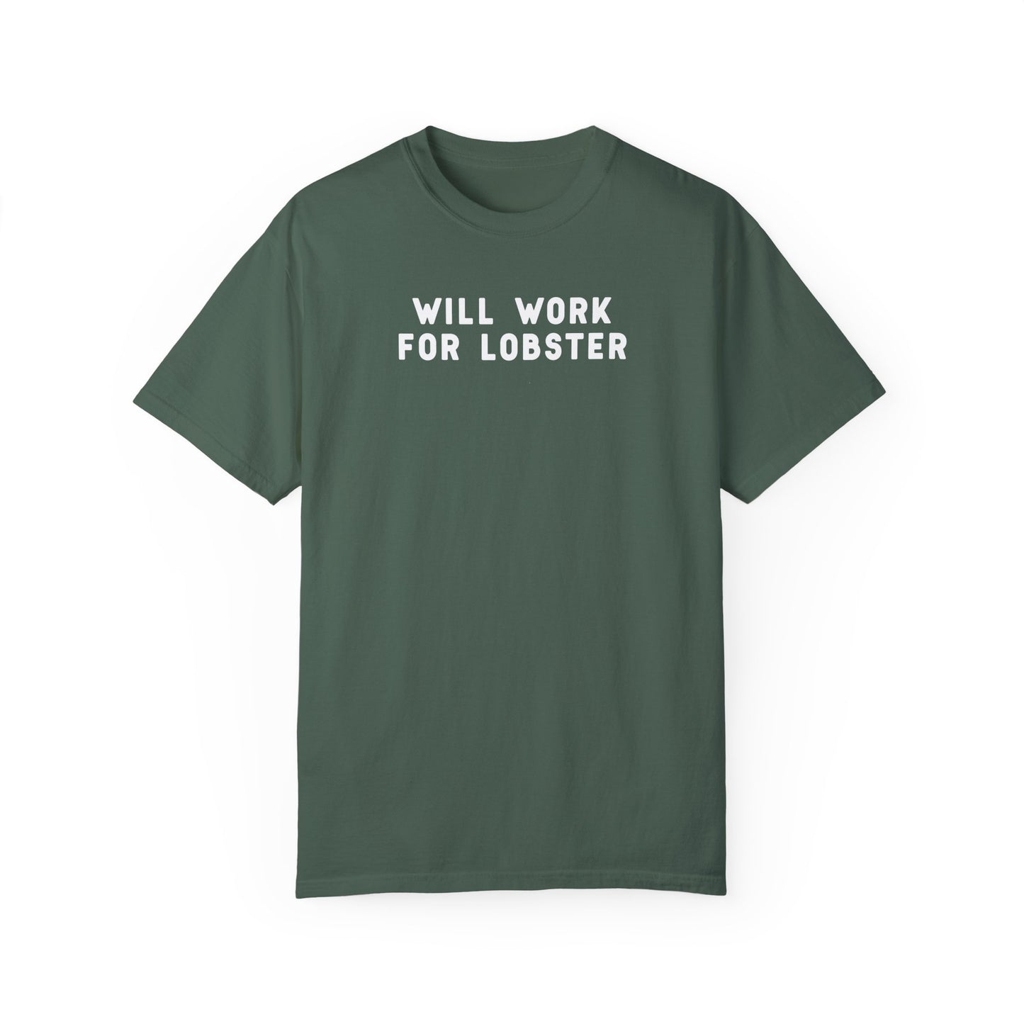 WILL WORK FOR LOBSTER - T-shirt