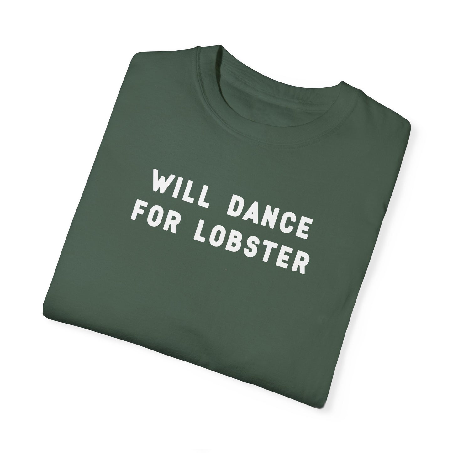 WILL DANCE FOR LOBSTER - T-shirt