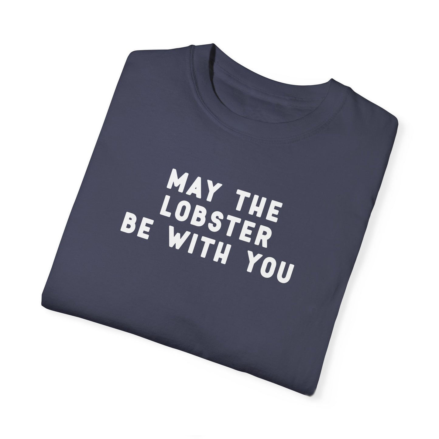 May the Lobster be with You - T-shirt