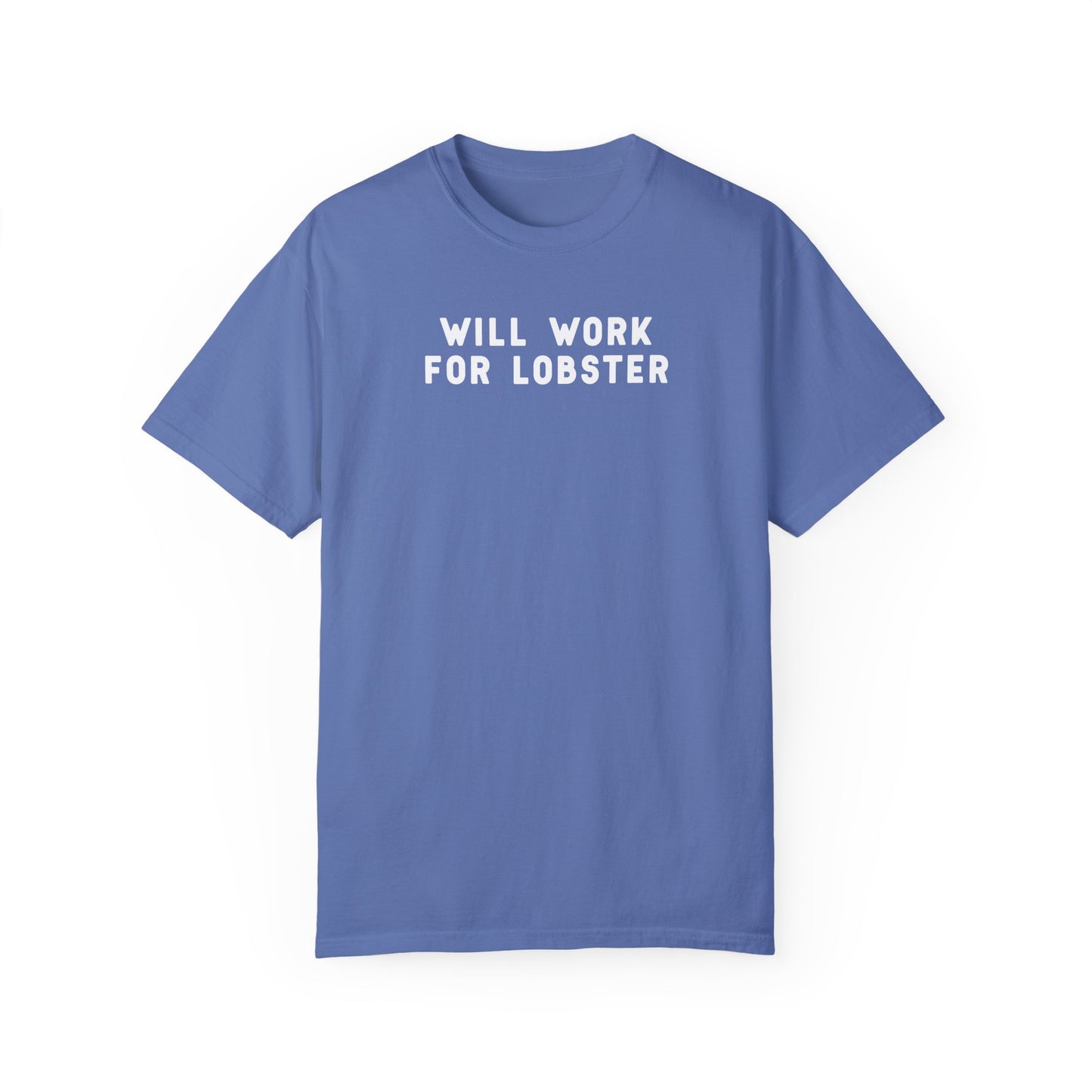 WILL WORK FOR LOBSTER - T-shirt