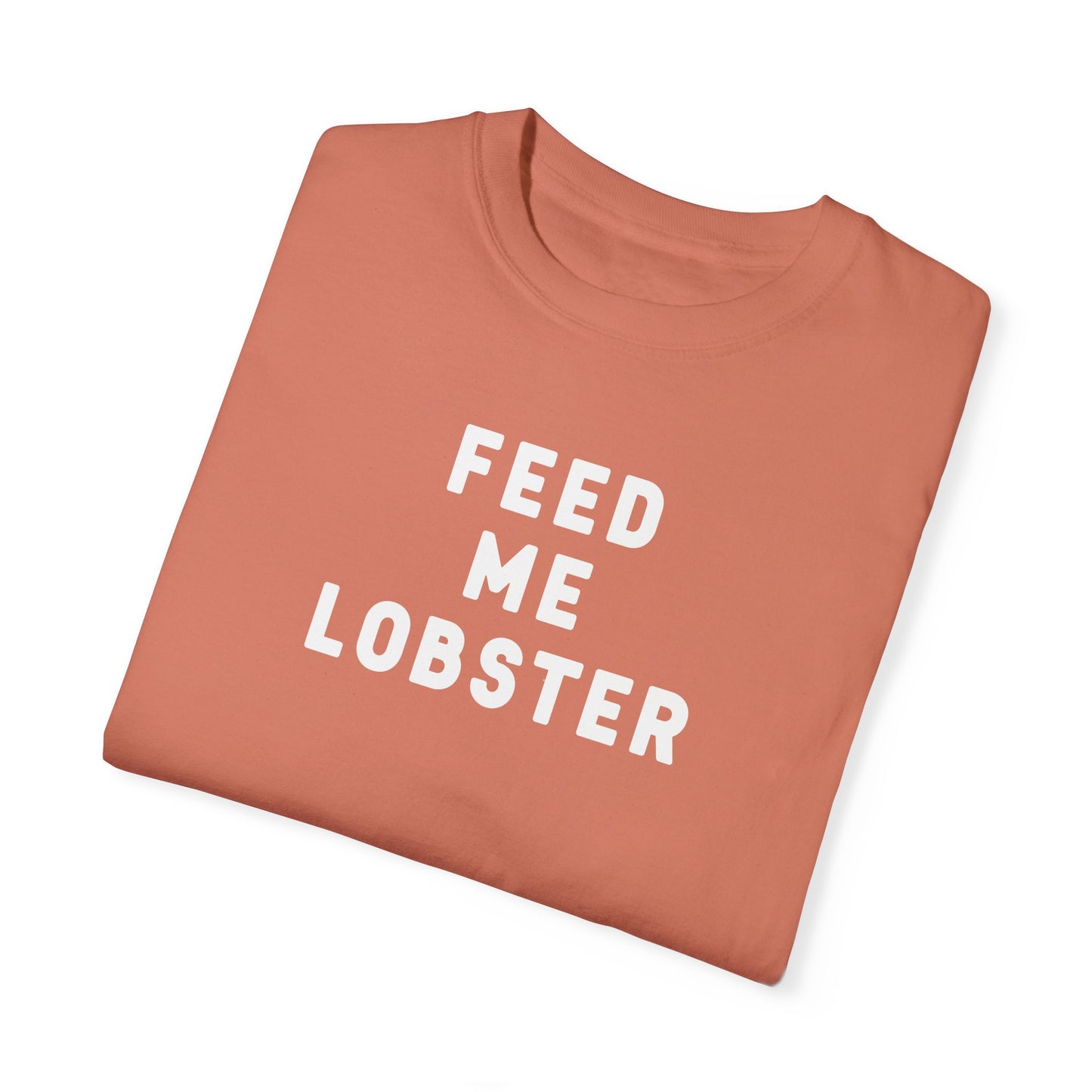 FEED ME LOBSTER - T-shirt