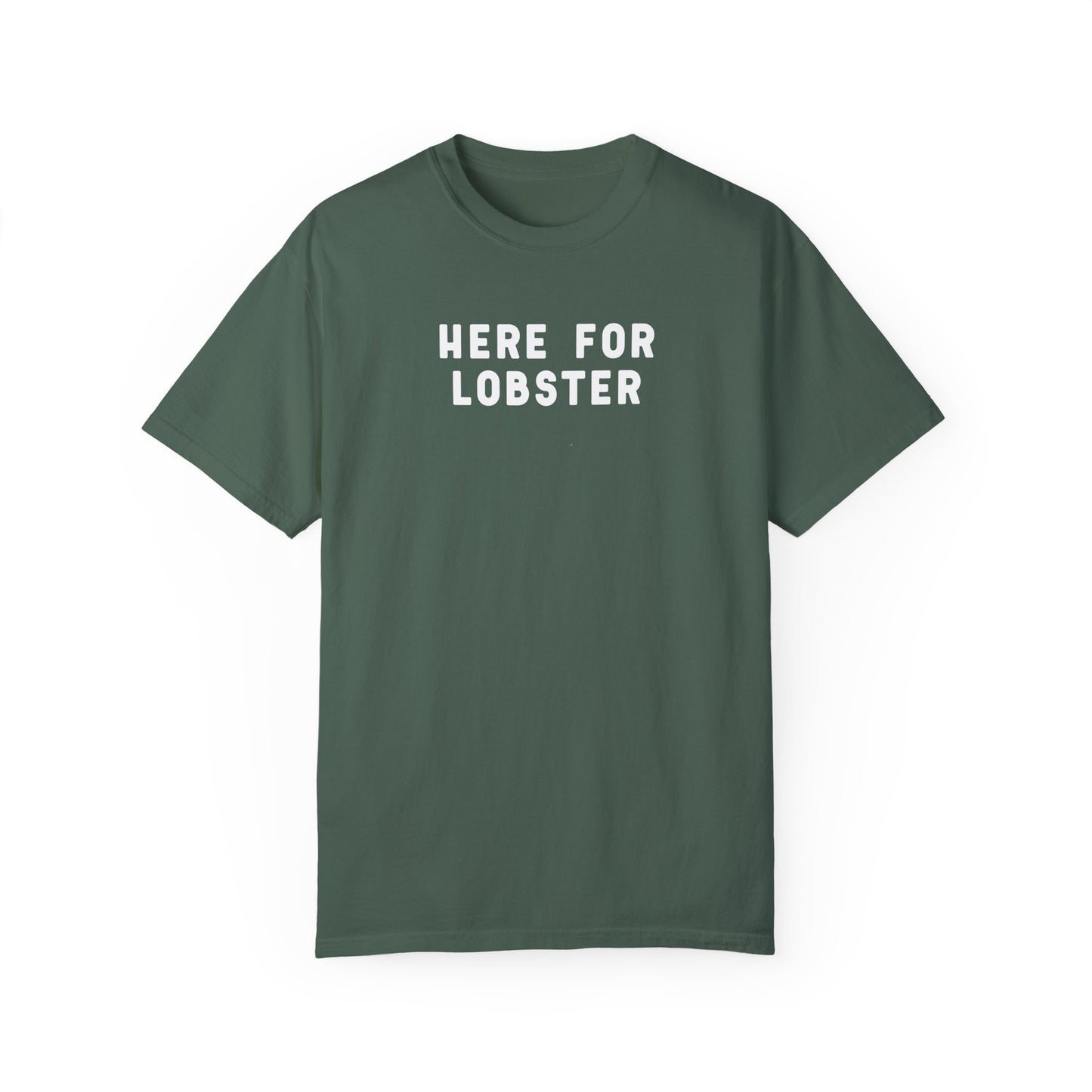 HERE FOR LOBSTER - T-shirt