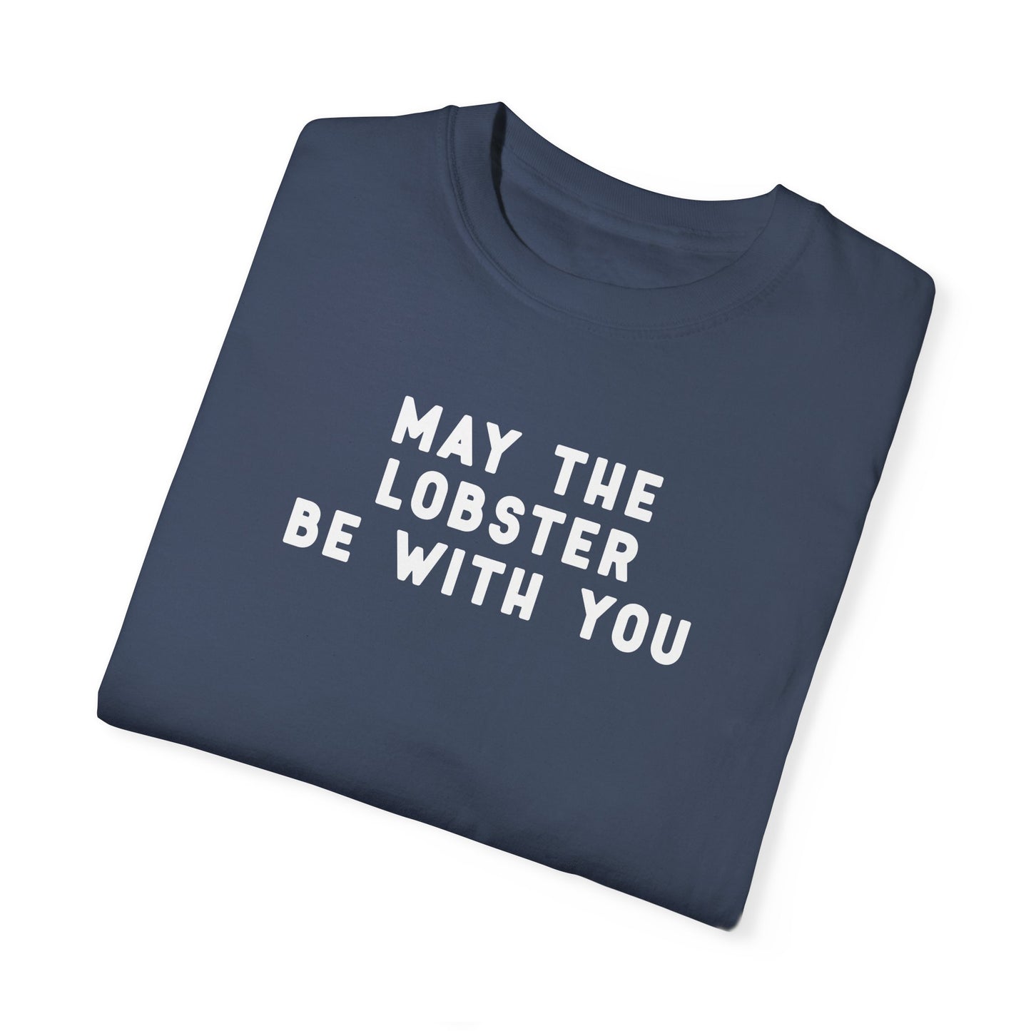 May the Lobster be with You - T-shirt